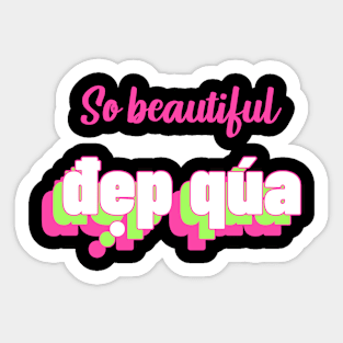 Vietnamese - Dep Qua Sticker